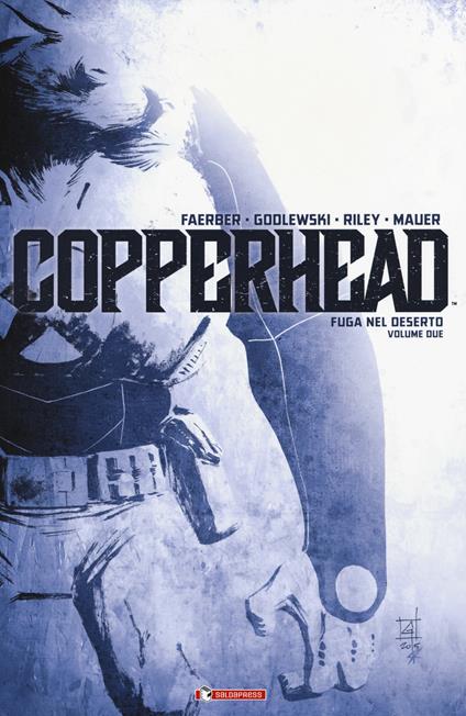 Copperhead. Vol. 2: Fuga nel deserto - Jay Faerber,Scott Godlewski,Riley Ron - copertina