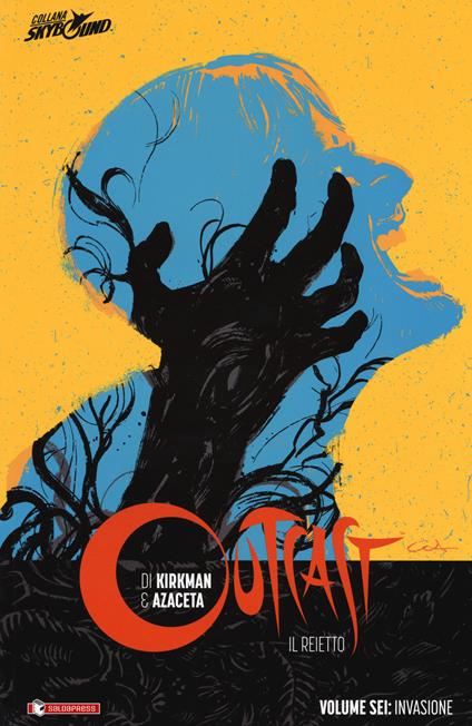 Outcast. Il reietto. Vol. 6: Invasione. - Robert Kirkman - copertina