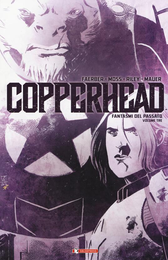 Copperhead. Vol. 3: Fantasmi dal passato. - Jay Faerber,Drew Moss,Riley Ron - copertina