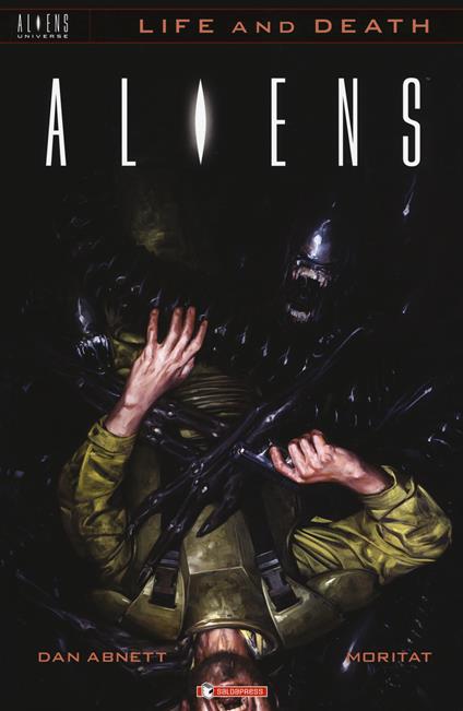Aliens. Life and death. Vol. 3 - Dan Abnett - copertina