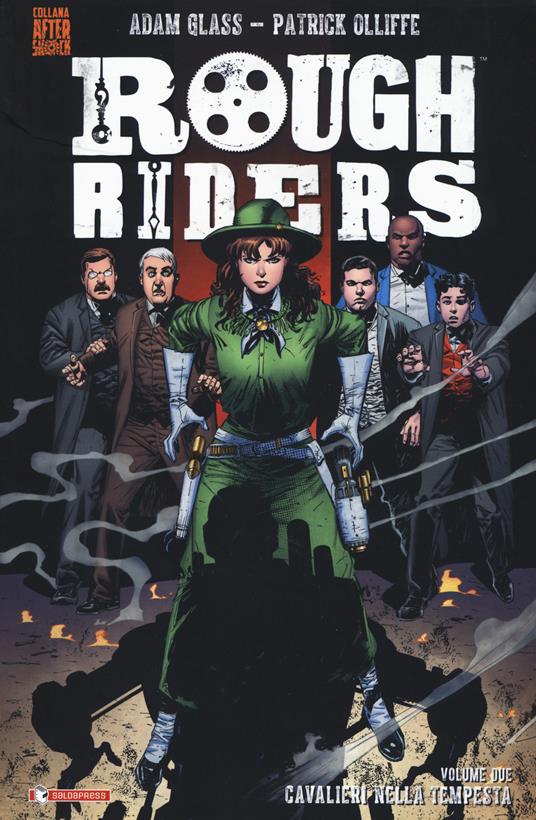 Rough Riders. Vol. 2: Cavalieri nella tempesta. - Adam Glass - copertina