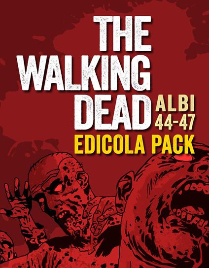 The walking dead. Vol. 44-47 - Robert Kirkman - copertina