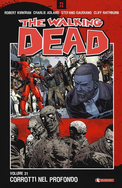 The walking dead. Vol. 31: Corrotti nel profondo - Robert Kirkman - copertina