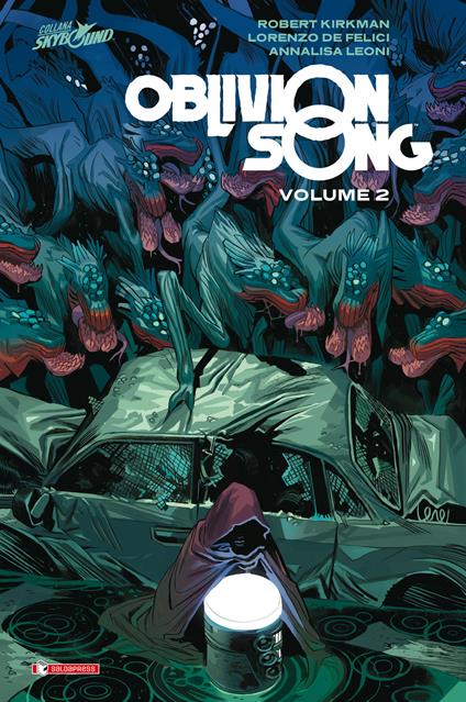 Oblivion song. Vol. 2 - Robert Kirkman,Lorenzo De Felici - copertina