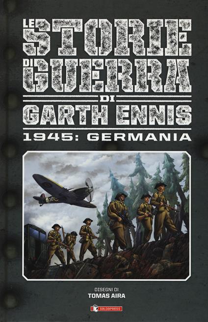 Storie di guerra. Vol. 5: 1945: Germania - Garth Ennis - copertina