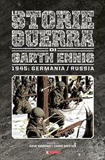 Storie di guerra. Vol. 7: 1945: Germania/Russia.