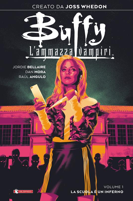 Buffy. L'ammazzavampiri. Vol. 1: scuola è un inferno, La. - Joss Whedon,Jordie Bellaire - copertina
