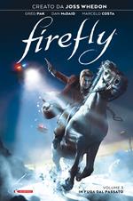 Firefly. Vol. 3: In fuga dal passato.