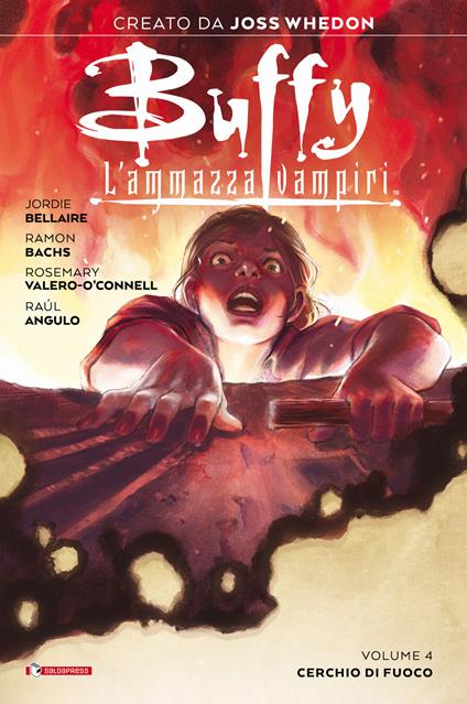 Buffy. L'ammazzavampiri. Vol. 4: Cerchio di fuoco - Joss Whedon,Jordie Bellaire - copertina