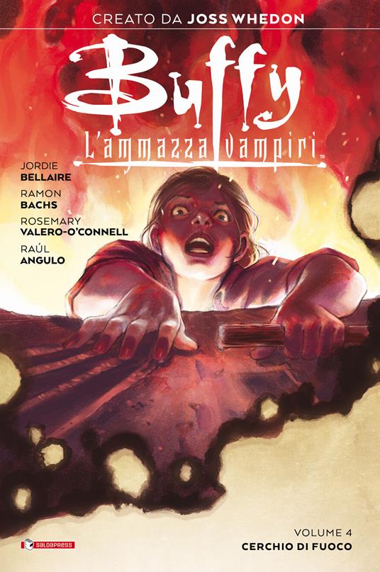 Buffy. L'ammazzavampiri. Vol. 4: Cerchio di fuoco - Joss Whedon,Jordie Bellaire - copertina