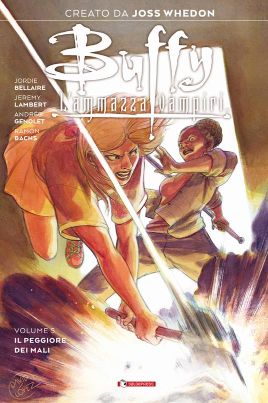 Buffy. L'ammazzavampiri. Vol. 5: Il peggiore dei mali - Joss Whedon,Jordie Bellaire - copertina