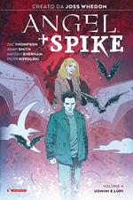 Angel + Spike. Vol. 4: Uomini e lupi.