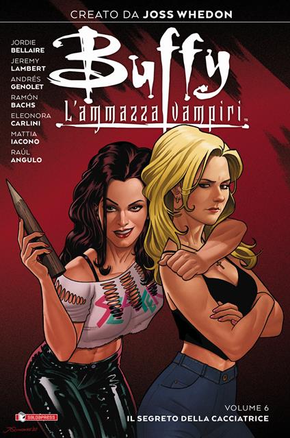 Buffy. L'ammazzavampiri. Vol. 6: Il segreto della cacciatrice - Joss Whedon,Jordie Bellaire - copertina