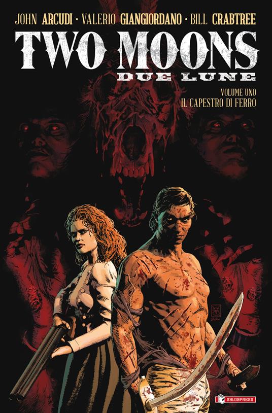 Two Moons. Due Lune. Vol. 1: capestro di ferro, Il. - John Arcudi - copertina