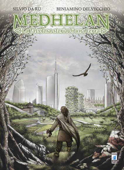 Medhelan: la favolosa storia di una terra - Silvio Da Rù,Beniamino Del Vecchio - copertina