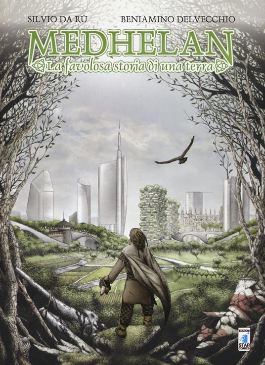 Medhelan: la favolosa storia di una terra - Silvio Da Rù,Beniamino Del Vecchio - copertina