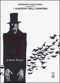 Roberto Recchioni presenta: I maestri dell'orrore. Dracula di Bram Stoker - Michele Monteleone,Fabrizio Des Dorides - copertina