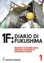 1F:Diario di Fukushima. Vol. 1