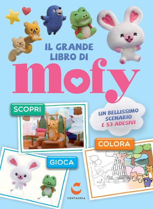 Il grande libro di Mofy. Ediz. illustrata - copertina