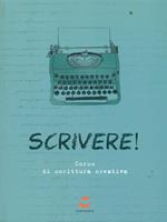 Scrivere! Corso di scrittura creativa