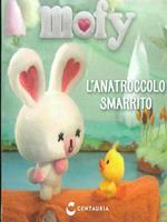 Anatroccolo smarrito. Mofy. Ediz. illustrata