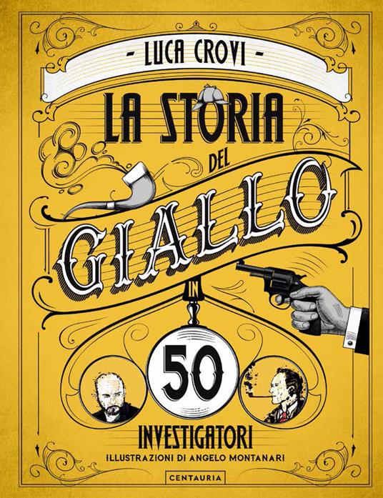 La storia del giallo in 50 investigatori - Luca Crovi - copertina