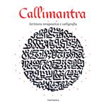 Callimantra. Scrittura terapeutica e calligrafia. Ediz. illustrata