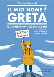 Il mio nome è Greta. Il manifesto di una nuova nazione
