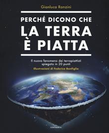 Perché dicono che la terra è piatta