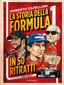 La storia della formula 1 in 50 ritratti