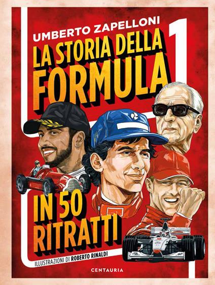 La storia della Formula 1 in 50 ritratti - Umberto Zapelloni - copertina