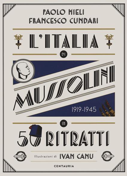 L'Italia di Mussolini in 50 ritratti. Ediz. a colori - Paolo Mieli,Francesco Cundari - copertina