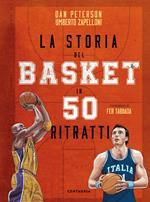 La storia del basket in 50 ritratti