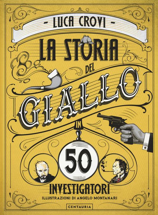 La storia del giallo in 50 investigatori - Luca Crovi - copertina