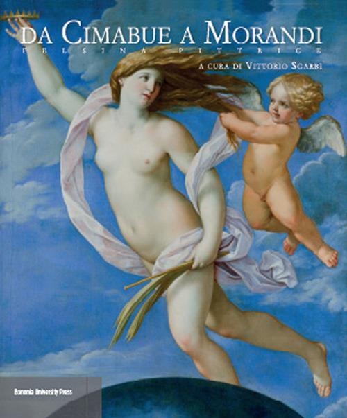 Da Cimabue a Morandi. Felsina pittrice. Catalogo della mostra (Bologna, 14 febbraio-17 maggio 2015). Ediz. illustrata - copertina