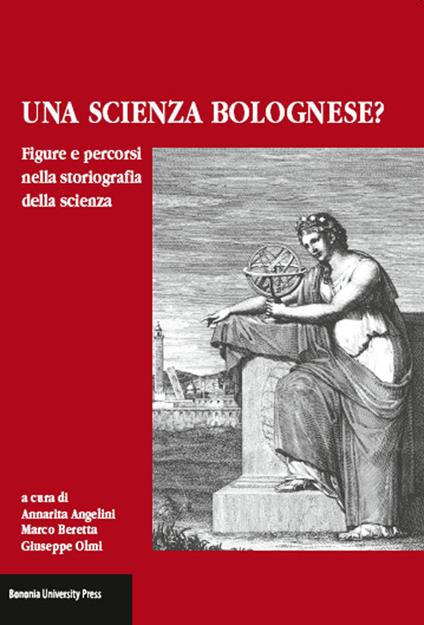 Una scienza Bolognese? Figure e percorsi nella storiografia della scienza - copertina