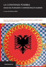 La convivenza possibile. Saggi sul pluralismo confessionale in Albania