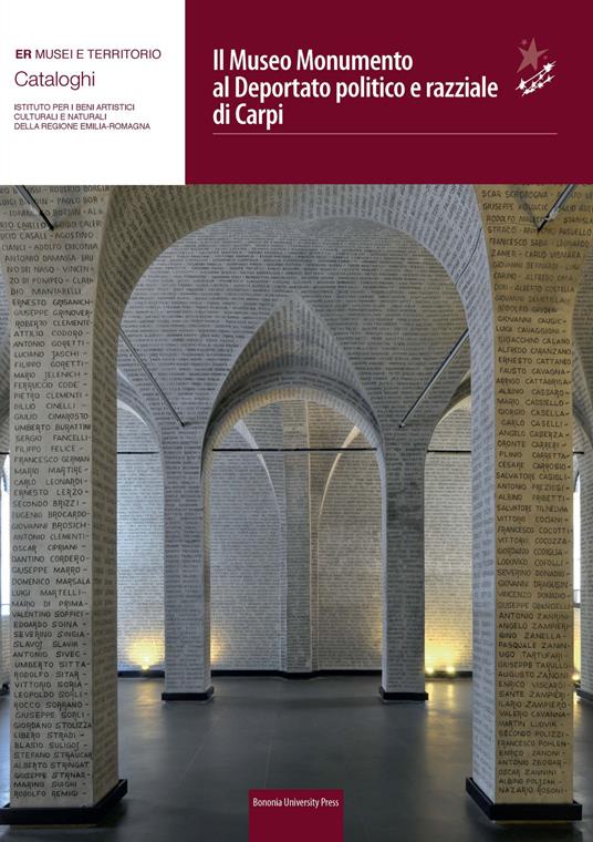 Il museo monumento al deportato politico e razziale di Carpi e l'ex Campo di Fossoli - Marzia Luppi,Patrizia Tamassia - copertina