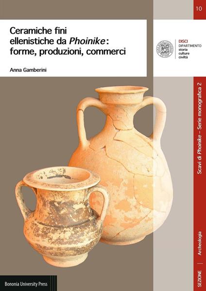 Ceramiche fini ellenistiche da Phoinike. Forme, produzioni, commerci - Anna Gamberini - copertina