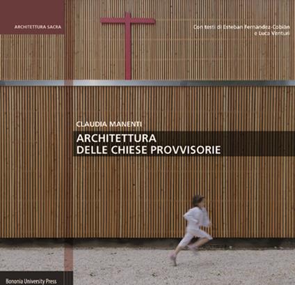 Architettura delle chiese provvisorie - Claudia Manenti - copertina