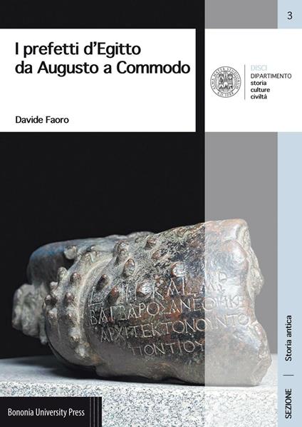 I prefetti d'Egitto da Augusto a Commodo - Davide Faoro - copertina