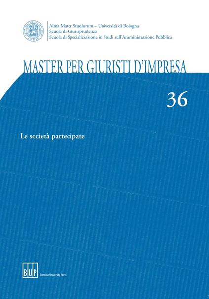 Master per giuristi d'impresa. Vol. 36: società partecipate, Le. - copertina