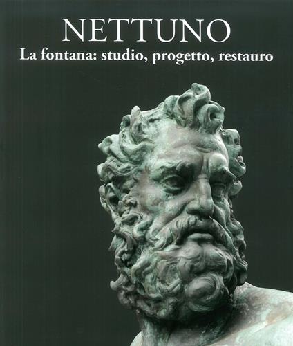 Nettuno. La fontana: studio, progetto, restauro - copertina