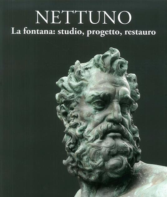 Nettuno. La fontana: studio, progetto, restauro - copertina
