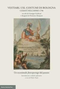 Vestiari, usi, costumi di Bologna cessati nell'anno 1796 - copertina