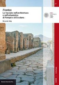 Frontes. Le facciate nell'architettura e nell'urbanistica di Pompei e di Ercolano - Riccardo Helg - copertina