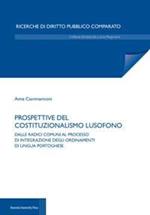 Prospettive del costituzionalismo lusofono. Dalle radici comuni al processo di integrazione degli ordinamenti di lingua portoghese