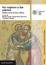 Per respirare a due polmoni. Chiese e culture cristiane tra Oriente e Occidente. Studi in onore di Enrico Morini