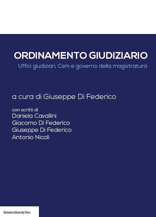 Ordinamento giudiziario. Uffici giudiziari, CSM e governo della magistratura - copertina