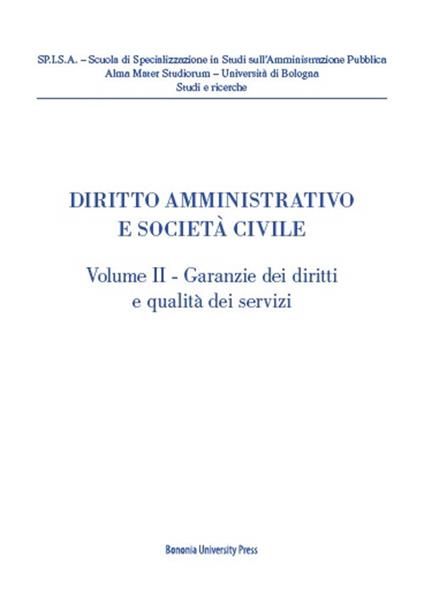 Diritto amministrativo e società civile. Vol. 2: Garanzie dei diritti e qualità dei servizi. - copertina